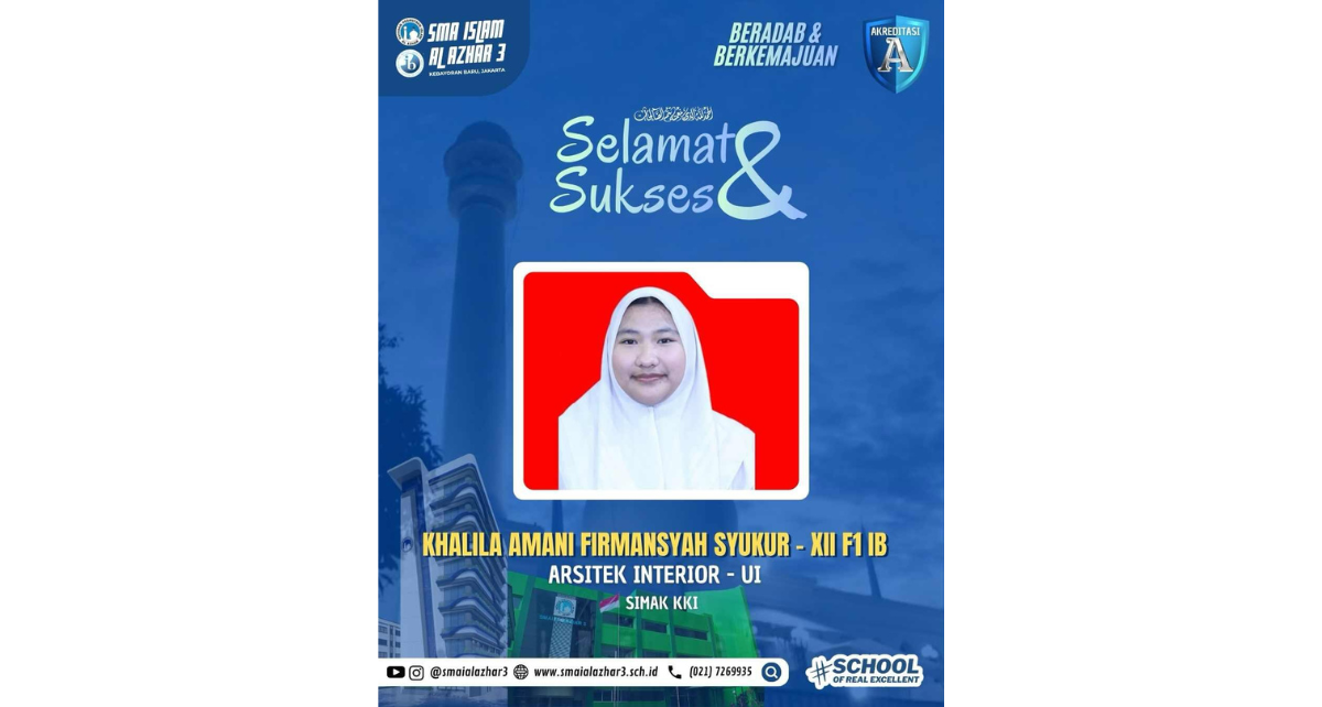 Khalila Amani Firmansyah Syukur, IBDP student of SMA Islam Al Azhar 3 Jakarta, admitted to Interior Architecture at Universitas Indonesia.