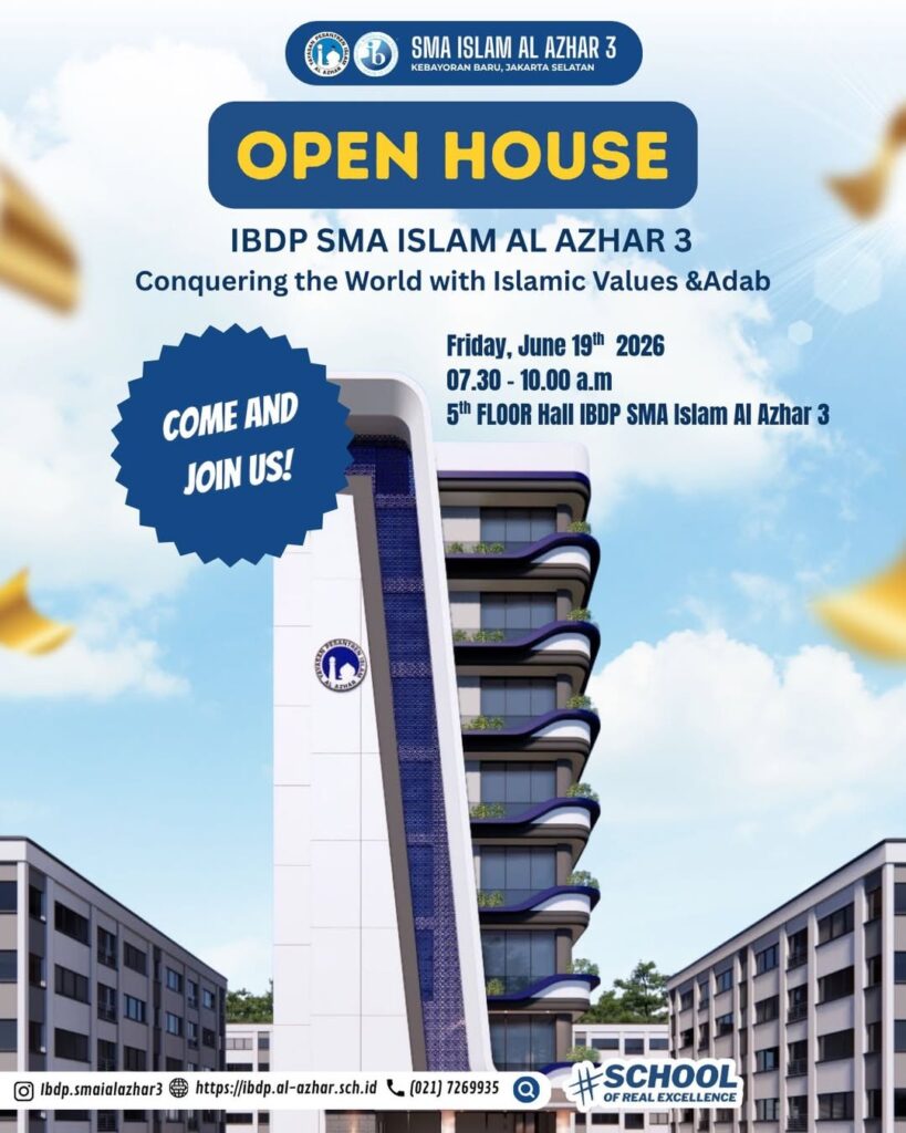 Open House IBDP SMA Islam Al Azhar 3 Jakarta dengan tema Conquering the World with Islamic Values & Adab.