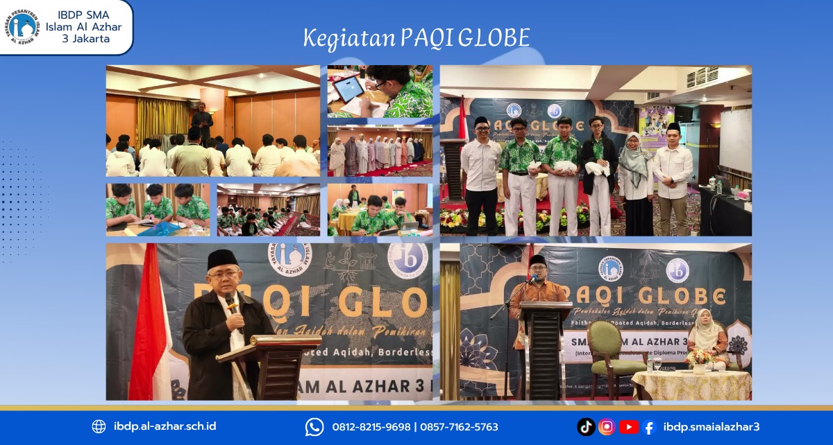 Kegiatan PAQI GLOBE IBDP SMA Islam Al Azhar 3 Jakarta dalam membangun aqidah, karakter Islami, dan wawasan global murid.